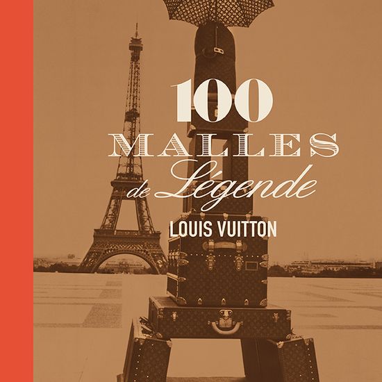 Art de vivre, 100 Malles de légende, Louis Vuitton, La Martinière